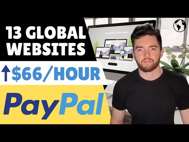 13 Legit Websites That Pay You ⬆️$66/Hour Worldwide via PayPal