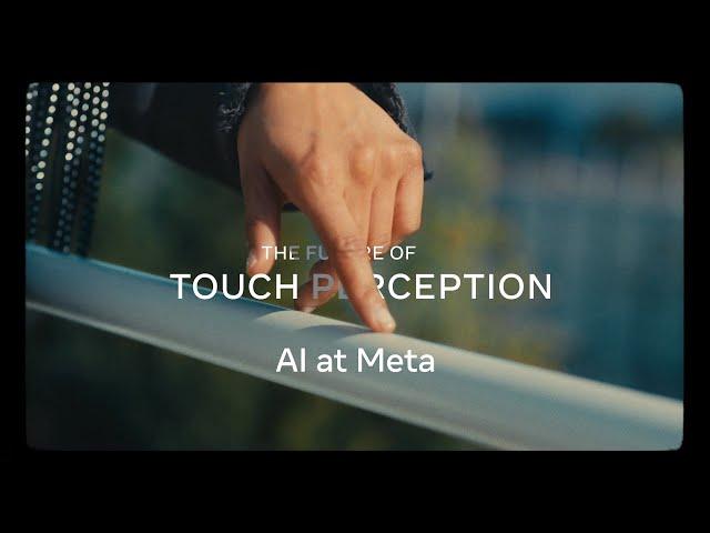 Advancing robotics and touch perception | AI Research from Meta FAIR