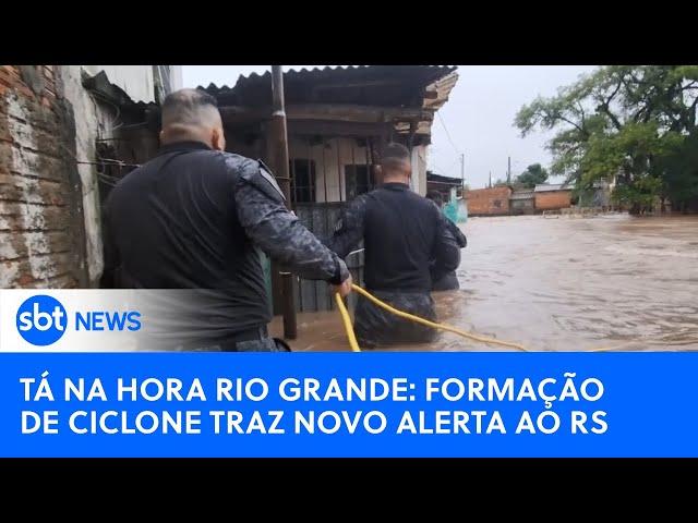 Tá na Hora Rio Grande traz as últimas notícias sobre as enchentes e a formação de um ciclone no sul