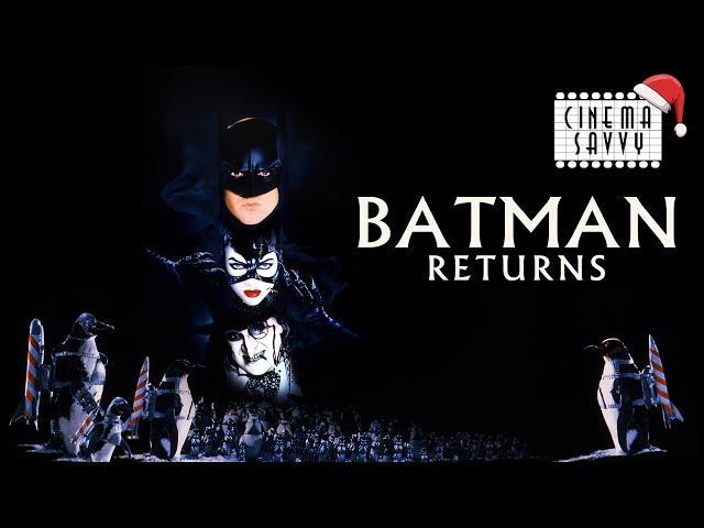 BATMAN RETURNS (1992) - CINEMA SAVVY'S CHRISTMAS CLASSICS - Cinema Savvy