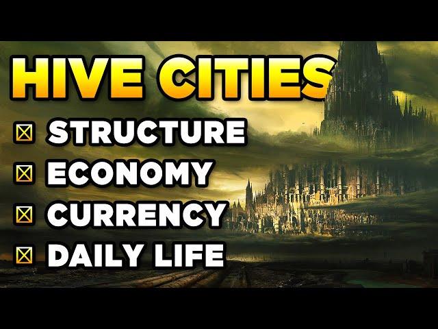 40K - HIVE CITIES - Structure, Economy, Currency, Daily Life | WARHAMMER 40,000 Lore/History