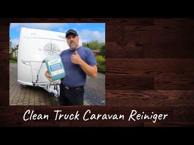 CleanTruck Caravan Reiniger  - Der beste Caravanreiniger?