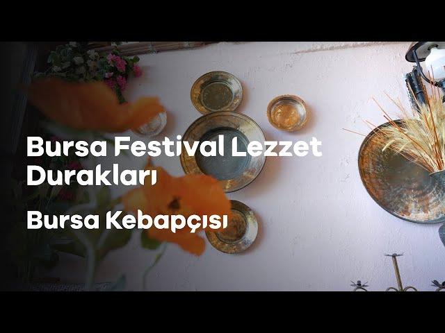 Bursa Kebabı | Bursa Kebapçısı | Bursa Festival Lezzet Durakları