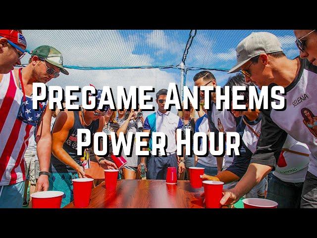 Pregame Anthems Power Hour