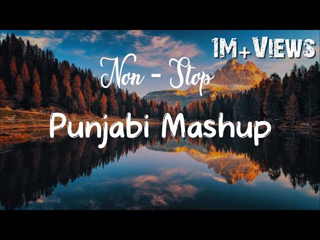 Punjabi Mashup 2024 | Punjabi Vibe chill mix | Non Stop Punjabi Mashup || Only For Punjabi Lovers |