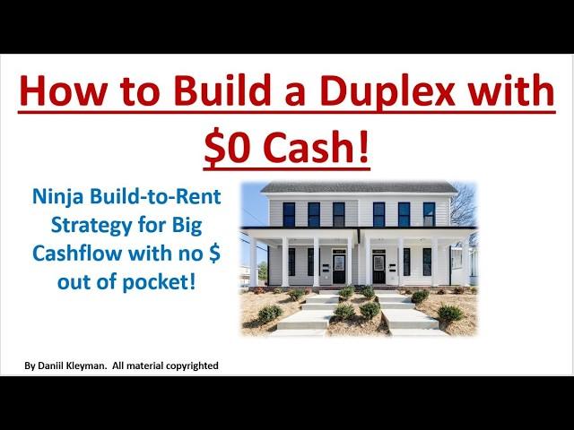 How to Develop Duplexes with Zero Cash - Build to Rent Real Estate Training