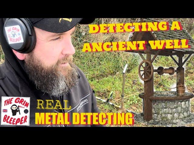 METAL DETECTING A ANCIENT WELL … uk ￼REAL METAL DETECTING