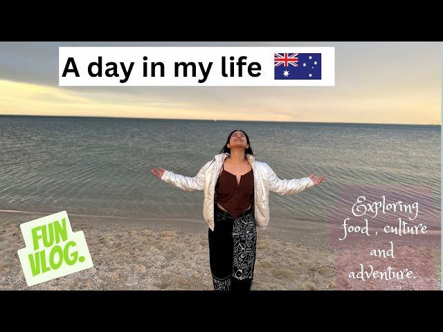 A DAY WITH ME || FUN VLOG || INDIANS IN AUSTRALIA  || Exploring Culture, Food, and Adventure