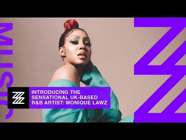 Introducing the Sensational UK-Based R&B Artist: Monique Lawz