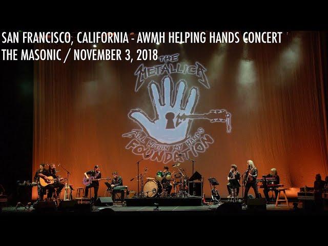 Metallica: Live in San Francisco, CA - November 3, 2018 - AWMH Helping Hands Concert (Full Concert)