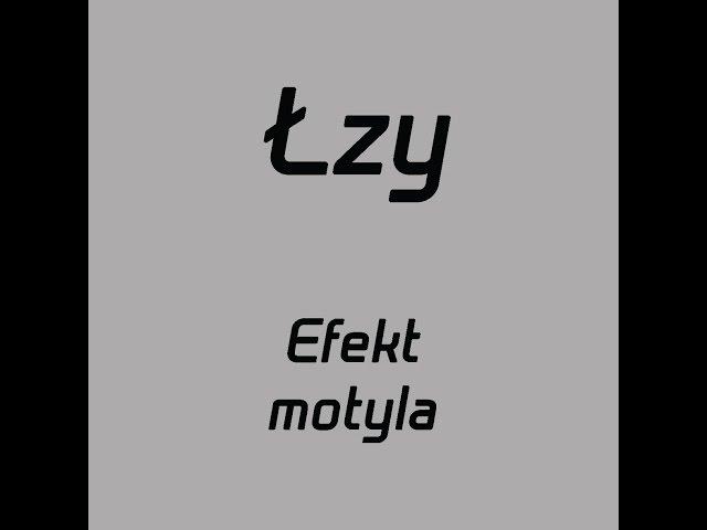 Łzy - Efekt motyla - tekst