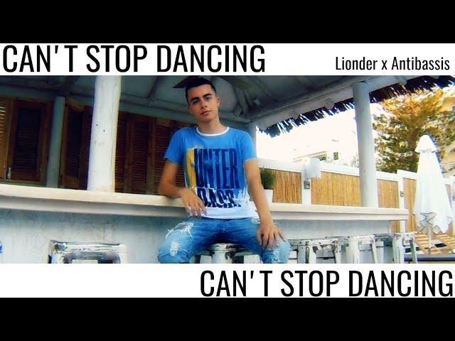 Lionder - Can't Stop Dancing (ft. Antibassis)