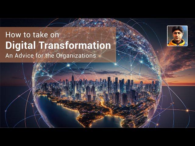 Embracing Digital Transformation: Expert Advice for Organizations