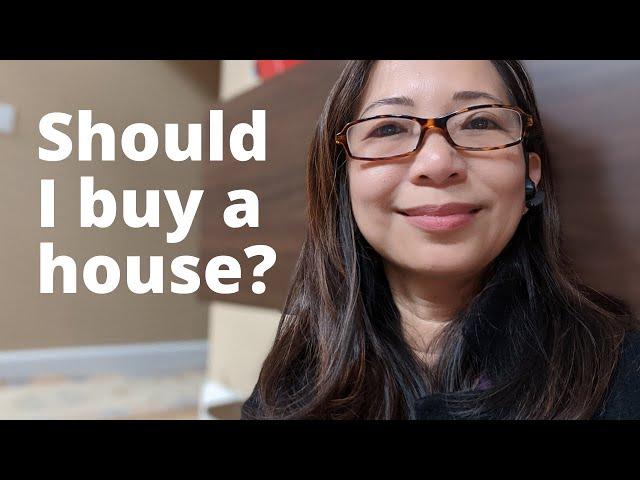 Should I buy a house?