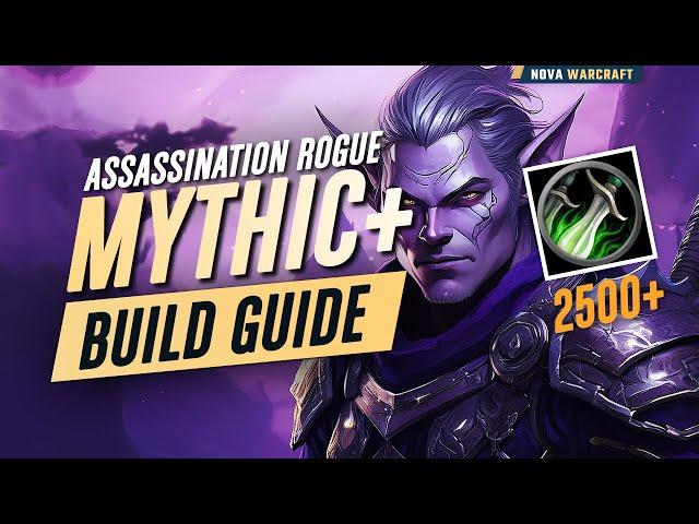 M+ Assassination Rogue Guide (2500+) Mythic Plus Builds S1