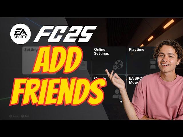 How To Add Friends In FC 25 - Full Guide