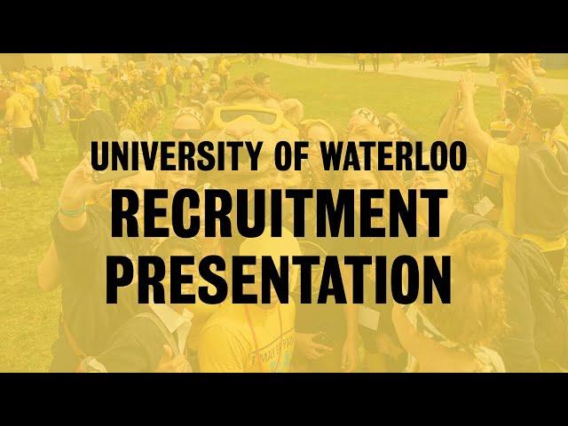 University of Waterloo recruitment presentation