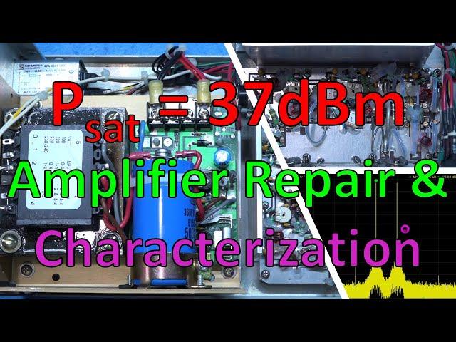 TSP #252 - Mini-Circuits 37dBm 1GHz Power Amplifier Repair, Teardown & RF Characterization Tutorial