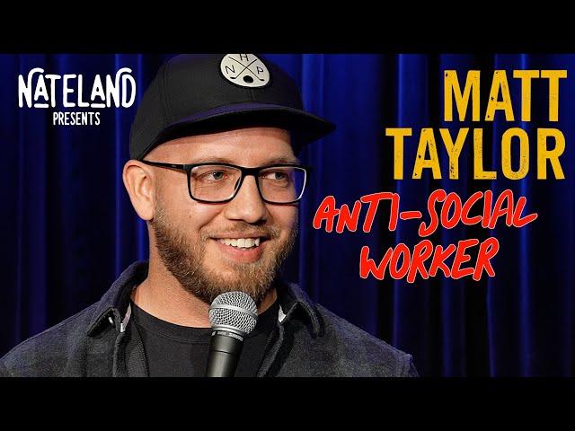 Anti-social Worker - Matt Taylor | Nateland Presents