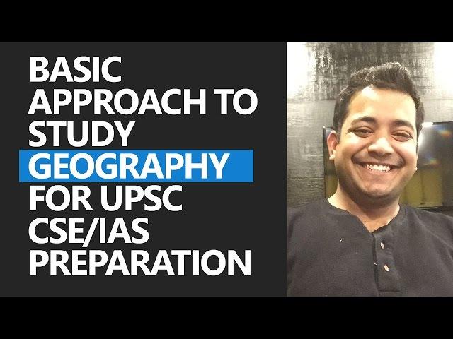 Basic Approach to Ace Geography for UPSC CSE - Roman Saini
