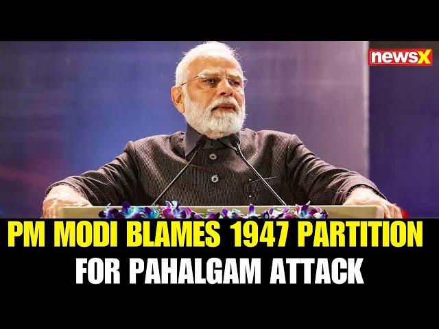 PM Modi Blames 1947 Partition for Pahalgam Attack, Cites Ignored Advice of Sardar Patel