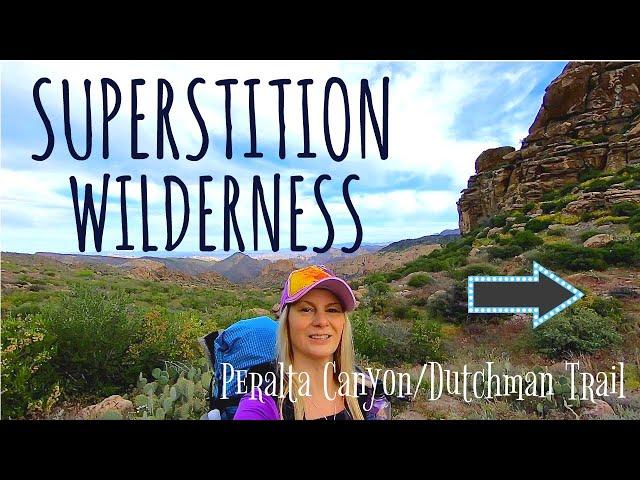 Backpacking Superstition Wilderness - Peralta Canyon/Dutchman Trail Loop