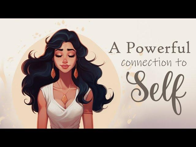 A Powerful Connection to Self (Guided Meditation)