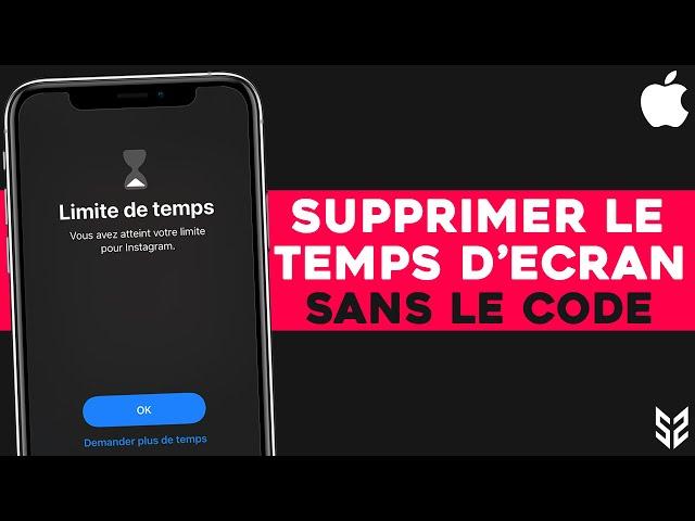 COMMENT ENLEVER LE TEMPS D’ÉCRAN IPHONE SANS LE CODE - TUTO