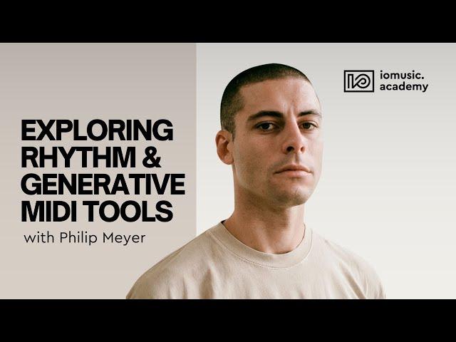 Max for Live: exploring rhythm & generative midi tools with Philip Meyer