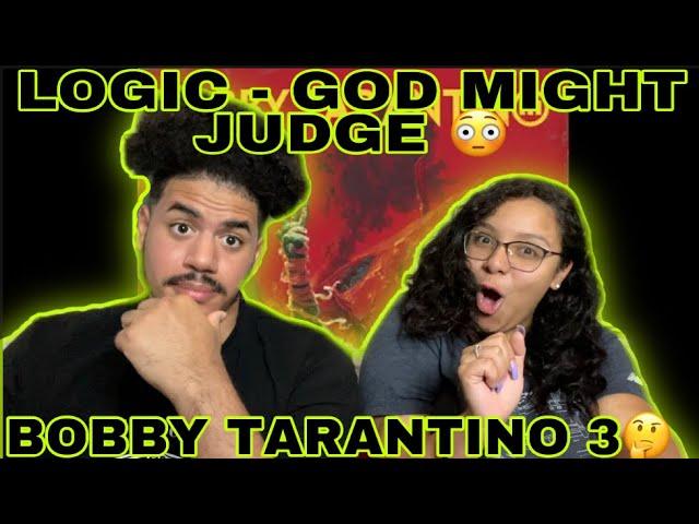 BOBBY TARANTINO 3 LOGIC - GOD MIGHT JUDGE (REACTION) 