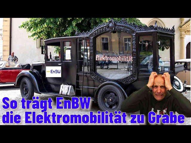 So trägt EnBW die ELEKTROMOBILITÄT zu GRABE! 