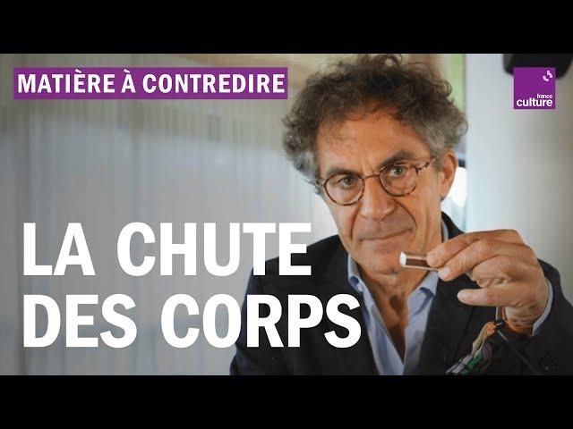 La chute des corps expliquée par Etienne Klein