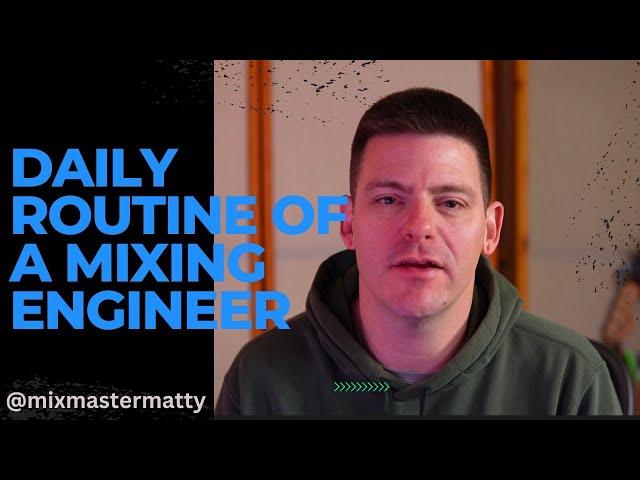 Daily Routine of a Mixing and Mastering Engineer