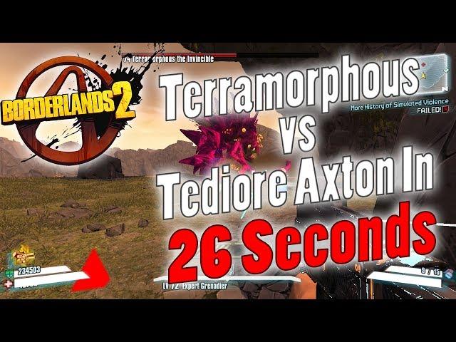 Borderlands 2 | OP0 Terramorphous vs Tediore Axton In 26 Seconds