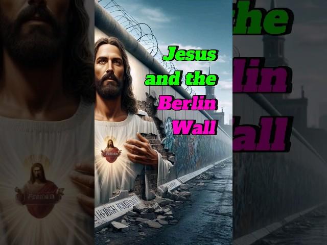 #JESUS and the #BerlinWall  #shorts #christian