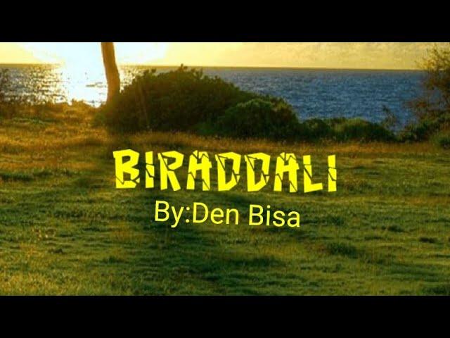 #TausugSong "BIRADDALI"/Lyrics by:Den Bisa