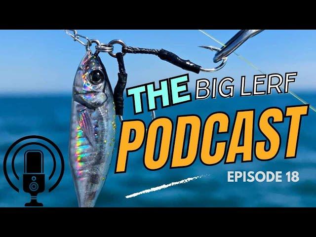 The Big Lerf Podcast - Episode 18 - The Return Of The Podcast!