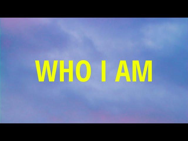 Anne-Marie - Who I Am (Lyrics)