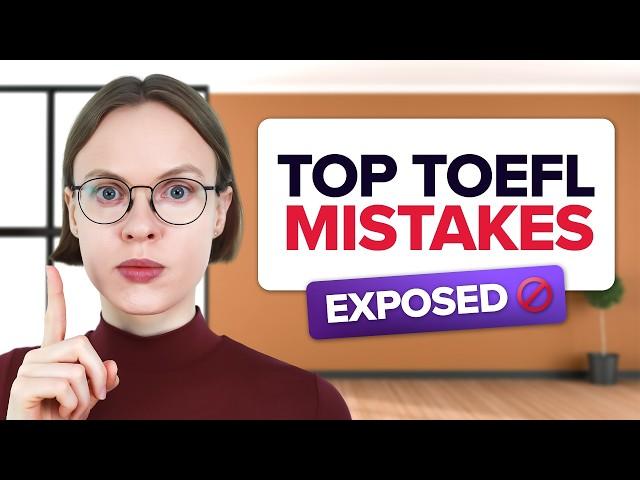 TOEFL Test: 10 Mistakes You Must AVOID