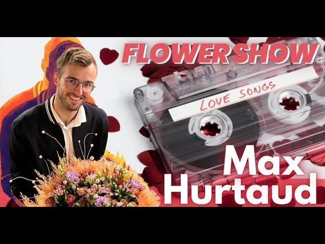 Flower Circus Show: Valentine's Love Songs Bouquets with Max Hurtaud
