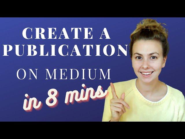 How to Create a Medium Publication in 8 minutes