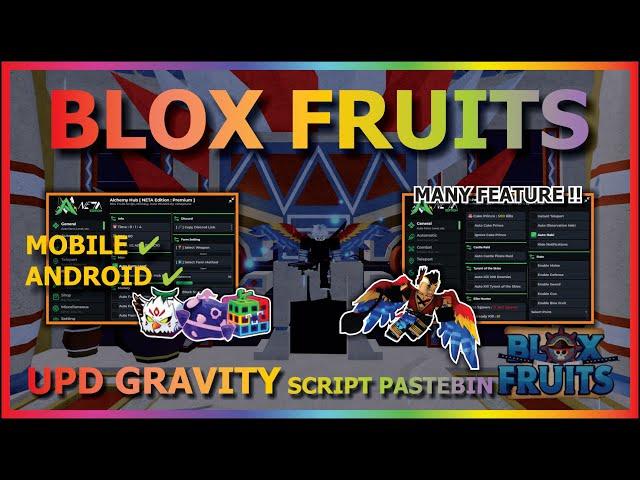 BLOX FRUITS Script No Key UPDATE GRAVITY AUTO FARM, MASTERY, SEA EVENT, TYRANT BOSS, AUTO RAID ️⭐