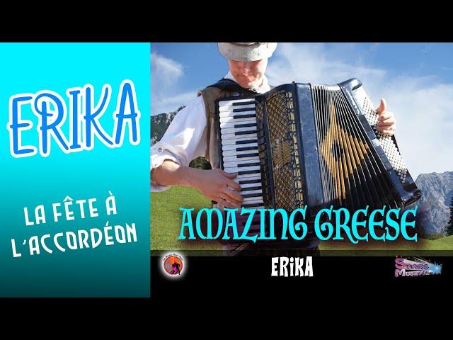 Erika. Amazing Greese. La Fête à L'Accordéon. (Skotisch) Vol 6.