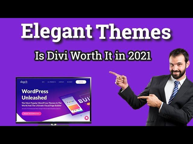 Elegant Themes Divi Review | Is Divi Worth It in 2021