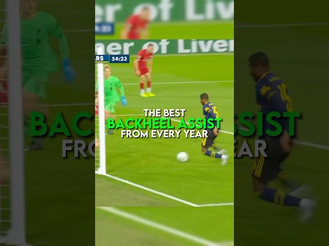 The best backheel assist from every year | part 2