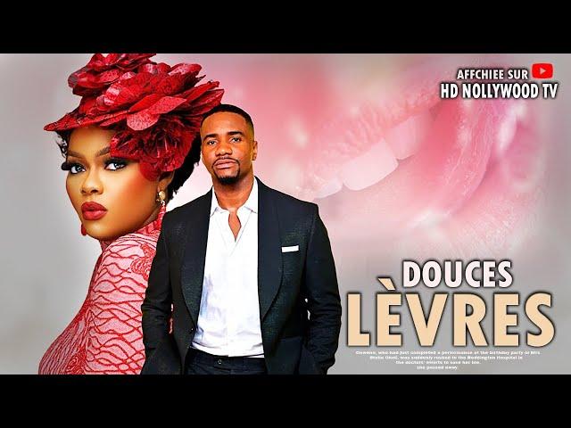 DOUCES LÈVRES : Film Nigerian En Francais Complete