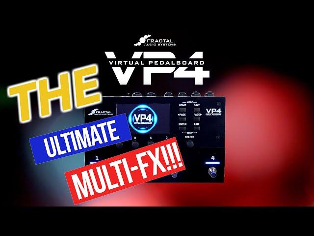 Fractal Audio VP4: The Ultimate Multi-Effect