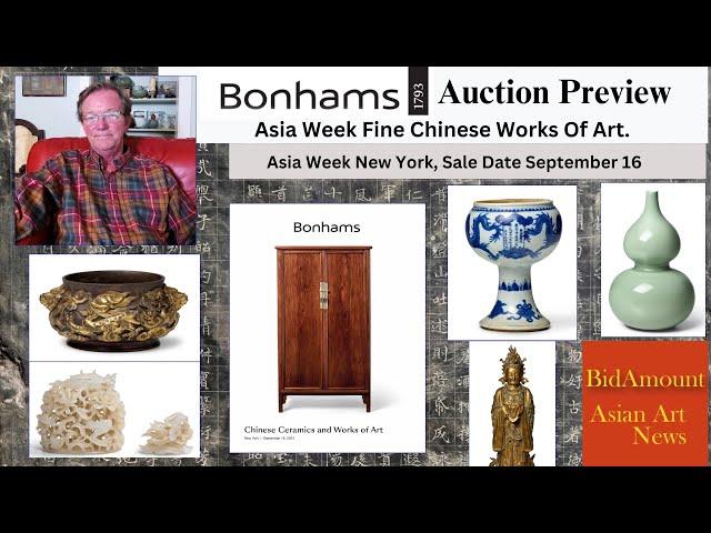 Bonhams Auction Preview Chinese Works of Art Asia Week New York September 16