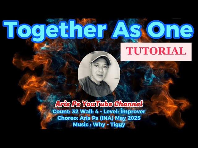 Together As One (Tutorial) || by @Arispss || Improver || Choreo: Aris Ps (INA) May 2025