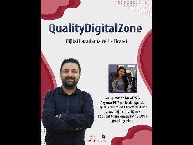 Sedat ATEŞ ile QualityDigitalZone